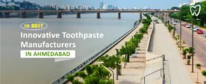 A scenic view of Ahmedabad's riverside with text highlighting "10 Best Innovative Toothpaste Manufacturers in Ahmedabad."