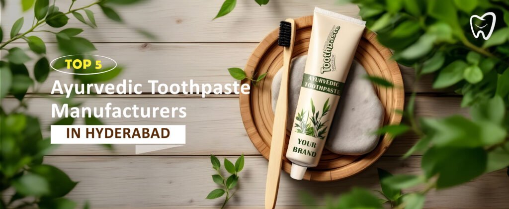 Top 5 Ayurvedic Toothpaste Manufacturers in Hyderabad A tube of Ayurvedic toothpaste with bamboo toothbrush on a wooden tray, surrounded by green leaves. The text reads: Top 5 Ayurvedic Toothpaste Manufacturers in Hyderabad. A tooth icon is in the corner.